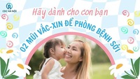 TUYÊN TRUYỀN VỀ TIÊM PHÒNG BỆNH SỞI